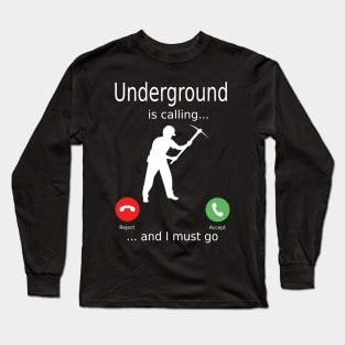 UNDERGROUND MINERS Long Sleeve T-Shirt